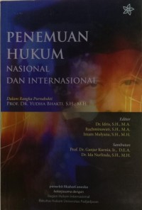 Image of Penemuan hukum nasional dan internasional: dalam rangka purnabakti Prof. Dr. Yudha Bhakti, S.H., M.H