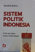 Sistem Politik Indonesia : Kritik dan Solusi Sistem Politik Efektif