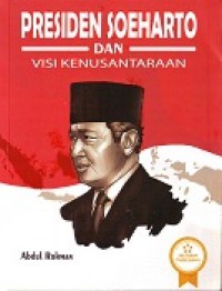 Image of Presiden Soeharto dan Visi Kenusantaraan