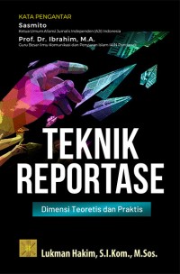 Teknik Reportase Dimensi Teoretis dan Praktis