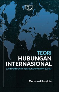 Image of Teori Hubungan Internasional : dari Perspektif Klasik Sampai Non-Barat