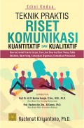 Teknik Praktis Riset Komunikasi Kuantitatif dan Kualitatif : Disertai Contoh Praktis Skripsi, Tesis, dan Disertasi Riset Media, Public Relations, Advertising, Komunikasi Organisasi, Komunikasi Pemasaran