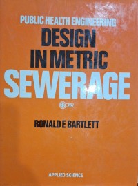 Sewerage: public health engineering-design in metric