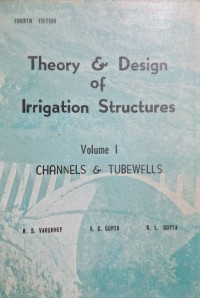 Image of Theory & design of irrigation structures. Vol 1. Channels & Tubewells