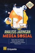 Analisis Jaringan Media Sosial: Dasar-dasar dan Aplikasi Metode Jaringan Sosial untuk Membedah Percakapan Media Sosial