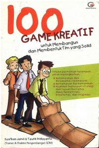 Image of 100 Game Kreatif : Untuk Membangun dan Membentuk Tim yang Solid