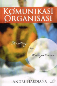 Image of Komunikasi Organisasi: Strategi dan Kompetensi
