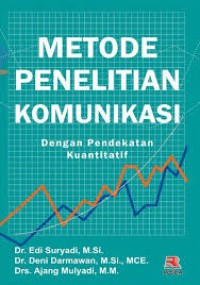 Image of Metode Penelitian Komunikasi: Dengan Pendekatan Kuantitatif