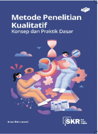 Image of Metode Penelitian Kualitatif: Konsep dan Praktik Dasar