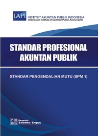 Image of Standar Profesional Akuntan Publik. Standar Pengendalian Mutu (SPM 1)