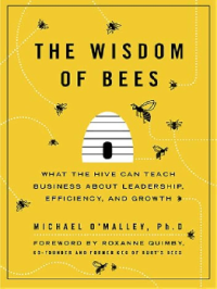 Image of The Wisdom of Bees: Manajemen Taktis ala Koloni Lebah