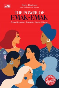 Image of THE POWER OF EMAK-EMAK : Emak Rumahan, Dasteran, Saldo Miliaran