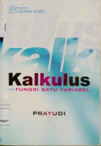 Image of Kalkulus : Fungsi Satu Variabel