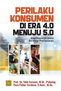 Image of Perilaku Konsumen di Era 4.0 Menuju 5.0 : Implikasinya Pada Strategi Pemasaran