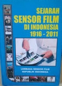 Image of Sejarah sensor film di Indonesia 1916-2011